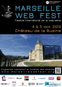 Affiche Marseille Web Fest - Bilan de la 3ème édition (2013) Festival International de la web-série